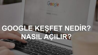 Google Keşfet Nedir? Google Keşfet Nasıl Açılır?